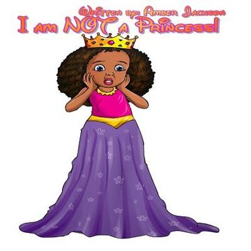 portada I am NOT a Princess! (en Inglés)
