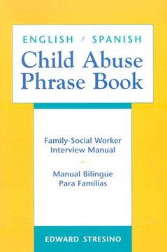 portada english/spanish child abuse phrase book: family-social worker interview manual/manual bilinga1/4e para familias (en Inglés)
