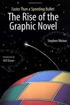 portada The Rise of the Graphic Novel: Faster Than a Speeding Bullet (in English)