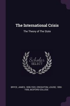 portada The International Crisis: The Theory of The State