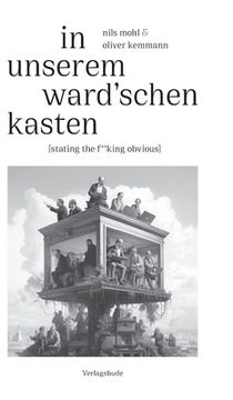 portada In unserem Ward'schen Kasten: [stating the f**king obvious] (in German)