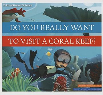 portada Do You Really Want to Visit a Coral Reef?