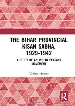 portada The Bihar Provincial Kisan Sabha, 1929-1942: A Study of an Indian Peasant Movement (en Inglés)