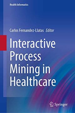 portada Interactive Process Mining in Healthcare (Health Informatics) (en Inglés)