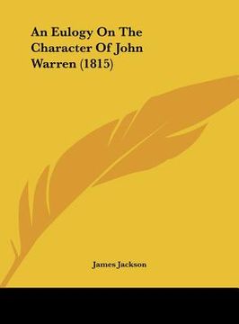 portada an eulogy on the character of john warren (1815) (en Inglés)