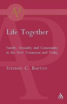 portada life together: family, sexuality and community in the new testament and today (in English)