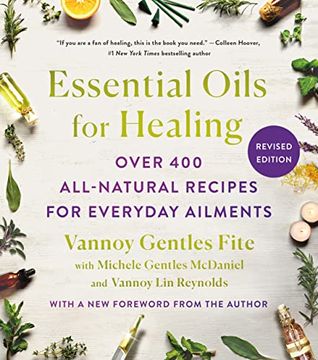 portada Essential Oils for Healing, Revised Edition: Over 400 All-Natural Recipes for Everyday Ailments (en Inglés)