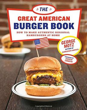 portada Great American Burger Book: How to Make Authentic Regional Hamburgers at Home (en Inglés)