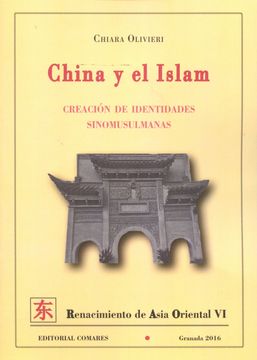 portada China y el Islam: Creación de Identidades Sinomusulmanas