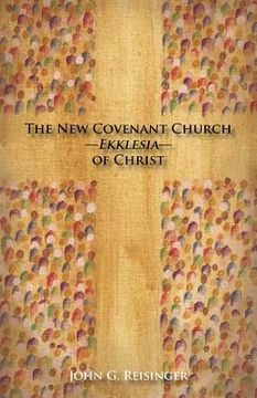 portada The New Covenant Church - Ekklesia - of Christ (in English)