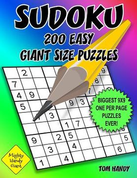 portada Sudoku 200 Easy Giant Size Puzzles: Biggest 9 X 9 One Per Page Puzzles Ever! A Mighty Handy Giant Series Book (in English)