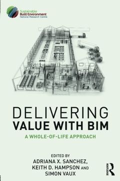 portada Delivering Value with Bim: A Whole-Of-Life Approach