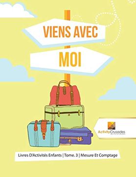 portada Viens Avec moi: Livres D'activités Enfants | Tome. 3 | Mesure et Comptage (en Francés)