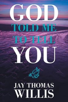 portada God Told Me to Tell You (in English)