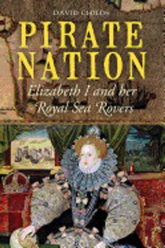 portada Pirate Nation: Elizabeth i and her Royal sea Rovers