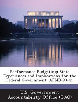 portada Performance Budgeting: State Experiences and Implications for the Federal Government: Afmd-93-41 (en Inglés)