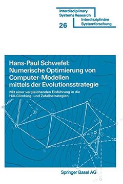 portada Numerische Optimierung von Computer-Modellen Mittels der Evolutionsstrategie: Mit Einer Vergleichenden Einführung in die Hill-Climbing- und. Systems Research) (en Alemán)