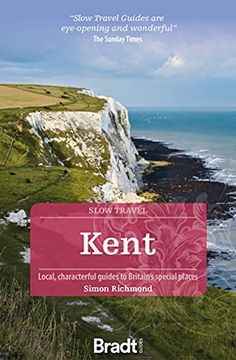 portada Kent: Local, Characterful Guides to Britain's Special Places (in English)