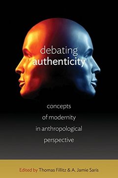 portada Debating Authenticity: Concepts of Modernity in Anthropological Perspective (in English)