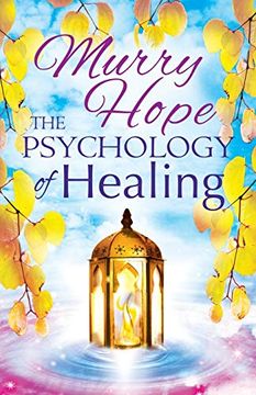 portada The Psychology of Healing: A Comprehensive Guide to the Healing Arts 