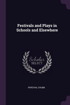 portada Festivals and Plays in Schools and Elsewhere (en Inglés)