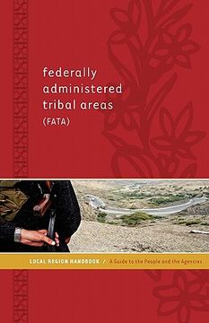 portada federally administered tribal areas (fata) local region handbook: a guide to the people and the agencies (en Inglés)