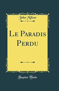 portada Le Paradis Perdu (Classic Reprint)