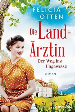 portada Die Landärztin - der weg ins Ungewisse: Roman (Die Landärztin-Reihe, Band 2) (en Alemán)