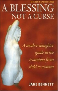 portada A Blessing not a Curse (Mother-Daughter Guide to the Transition From Child to Woman)