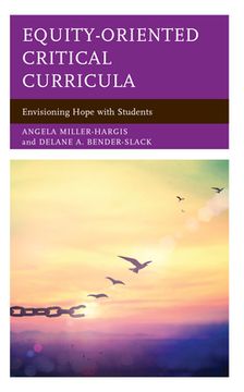 portada Equity-Oriented Critical Curricula: Envisioning Hope with Students (in English)