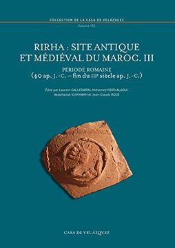 portada Rirha : site antique et médiéval du Maroc: RIRHA; SITE ANTIQUE ET MEDIEVAL DU MAROC: 3 (Collection de la Casa de Velázquez)