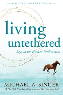 portada Living Untethered: Beyond the Human Predicament (in English)