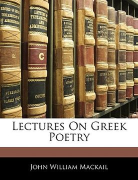 portada lectures on greek poetry (en Inglés)