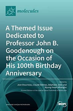 portada A Themed Issue Dedicated to Professor John b. Goodenough on the Occasion of his 100Th Birthday Anniversary (en Inglés)
