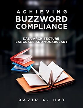 portada Achieving Buzzword Compliance: Data Architecture Language and Vocabulary (en Inglés)