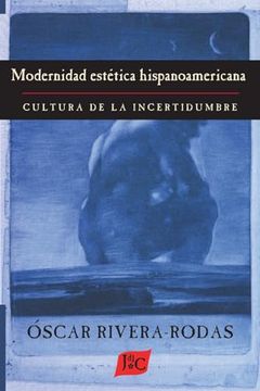 portada Modernidad Estetica Hispanoamericana: Cultura de la Incertidumbre