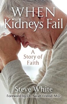 portada When Kidneys Fail: A Story of Faith (en Inglés)