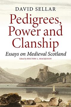 portada Pedigrees, Power and Clanship: Essays on Medieval Scotland (en Inglés)