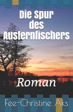 portada Die Spur des Austernfischers: Roman (en Alemán)