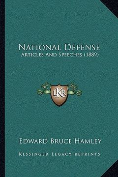portada national defense: articles and speeches (1889) (en Inglés)