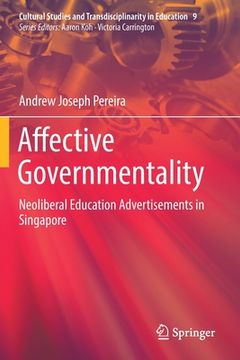 portada Affective Governmentality: Neoliberal Education Advertisements in Singapore