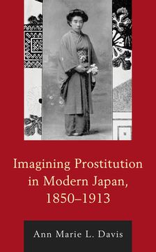 portada Imagining Prostitution in Modern Japan, 1850-1913 (en Inglés)