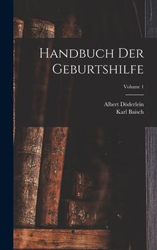 portada Handbuch Der Geburtshilfe; Volume 1