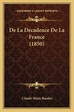 portada De La Decadence De La France (1850) (en Francés)