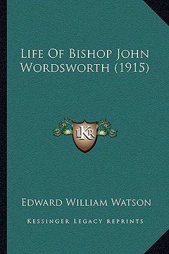 portada life of bishop john wordsworth (1915) (en Inglés)