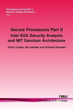 portada Secure Processors Part II: Intel SGX Security Analysis and MIT Sanctum Architecture (Foundations and Trends in Electronic Design Automation)