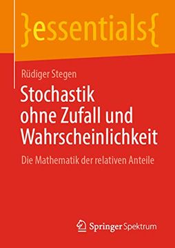 portada Stochastik Ohne Zufall und Wahrscheinlichkeit: Die Mathematik der Relativen Anteile (in German)