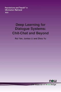 portada Deep Learning for Dialogue Systems: Chit-Chat and Beyond (Foundations and Trends(R) in Information Retrieval) (en Inglés)