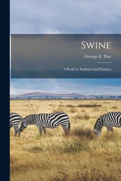 portada Swine [microform]: a Book for Students and Farmers (en Inglés)