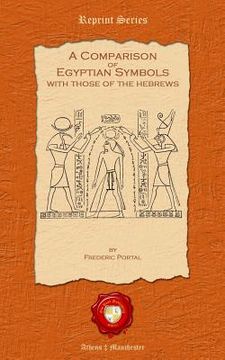 portada A Comparison of Egyptian Symbols. With those of the Hebrews (en Inglés)